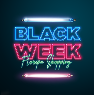 Black Week – Floripa Shopping